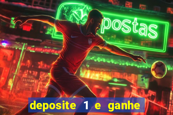 deposite 1 e ganhe 10 vai de bet